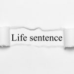 torn-paper-that-reads-life-sentence torn-paper-that-reads-life-sentence